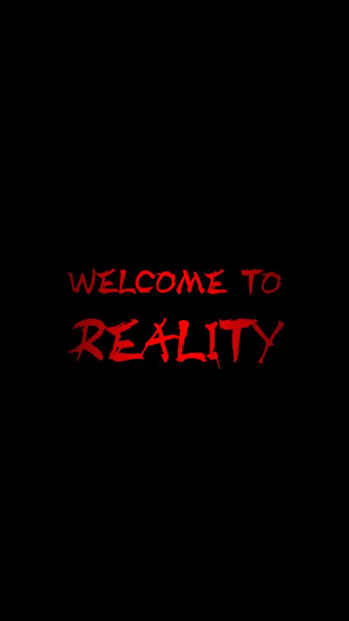 Welcome to Reality - quotes Wallpaper