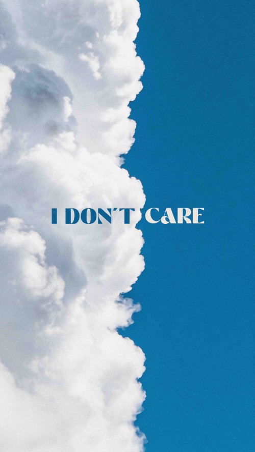 I Don't Care Quote - typography Wallpaper