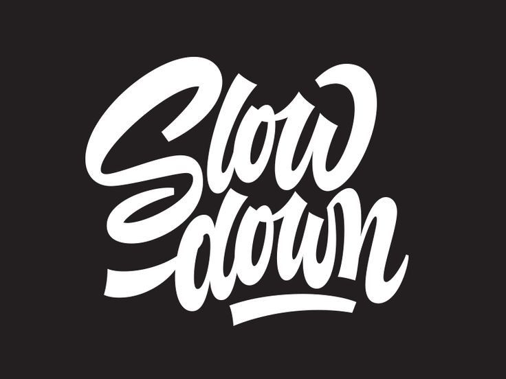 Slow Down Typography Art - typography wallpaper for OpersCraft